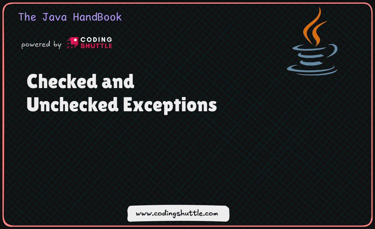 Checked vs Unchecked Exceptions in Java: Ultimate Guide | Coding Shuttle