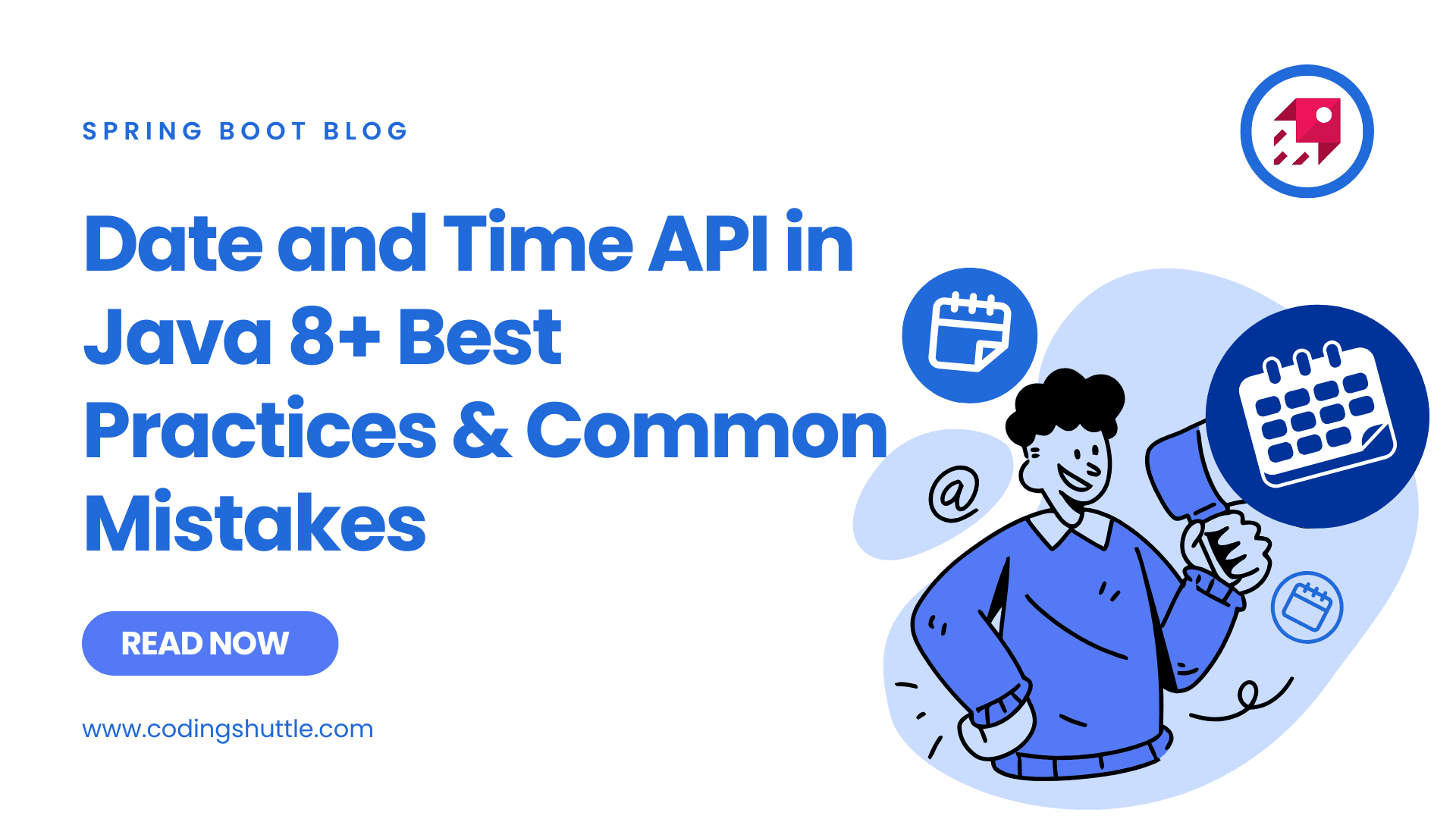 Date and Time API in Java 8+: Best Practices & Common Mistakes