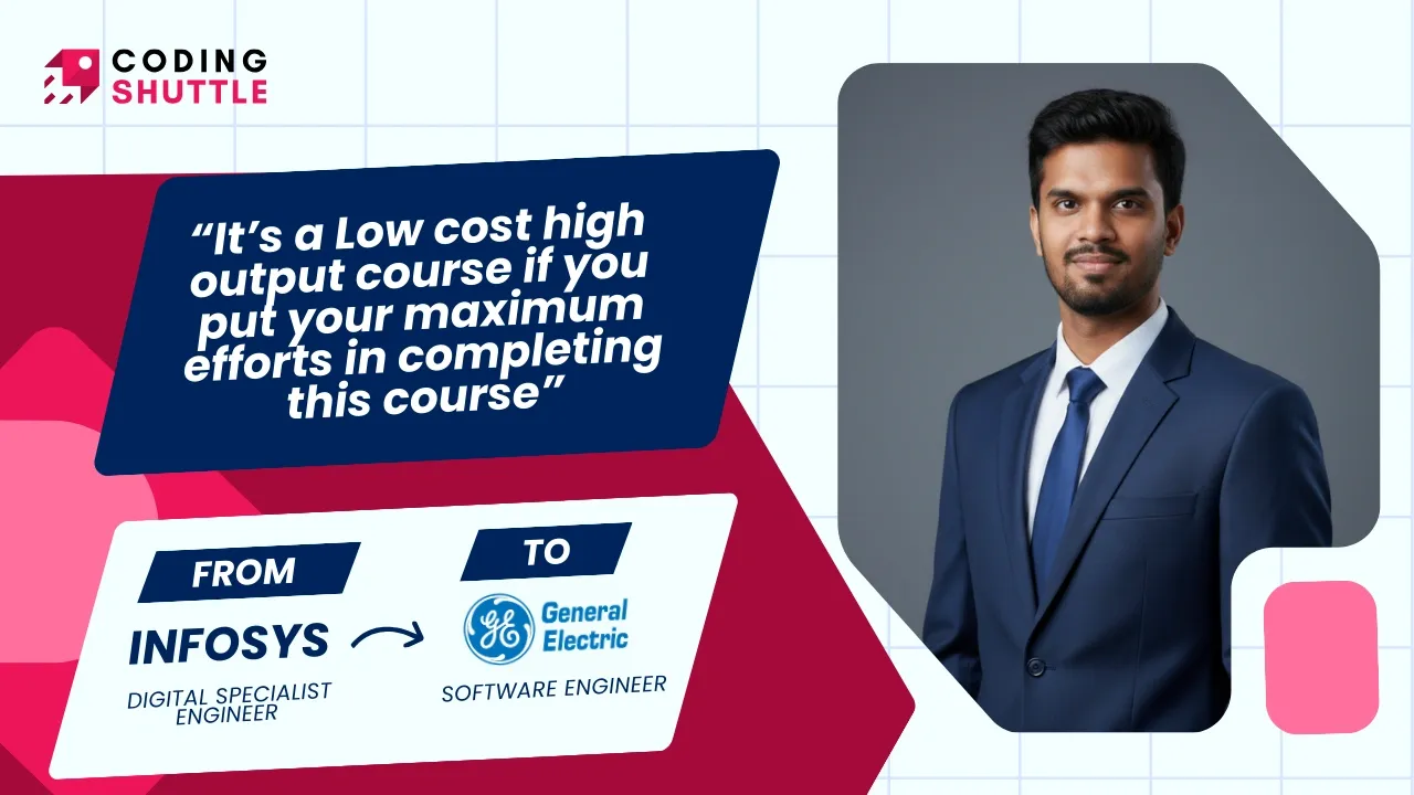 How Gokul Switched a Comfortable Role at Infosys for an Engineering Job at General Electric