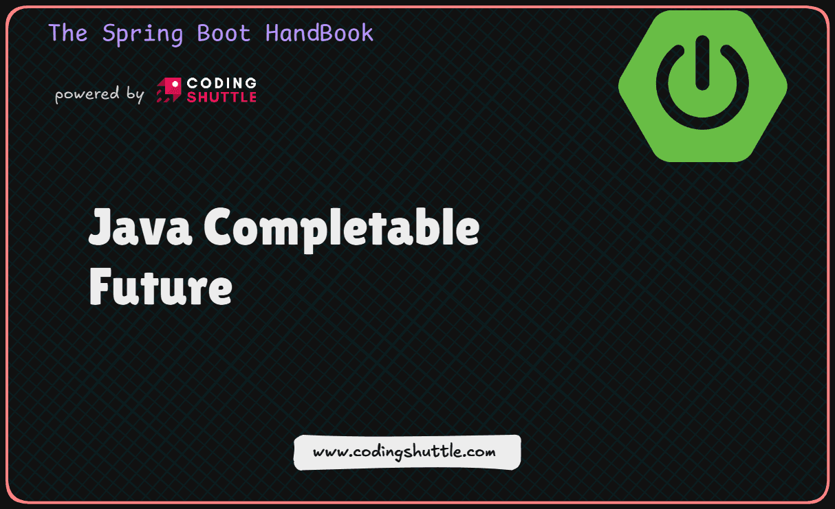 A Comprehensive Guide To Java Completable Future