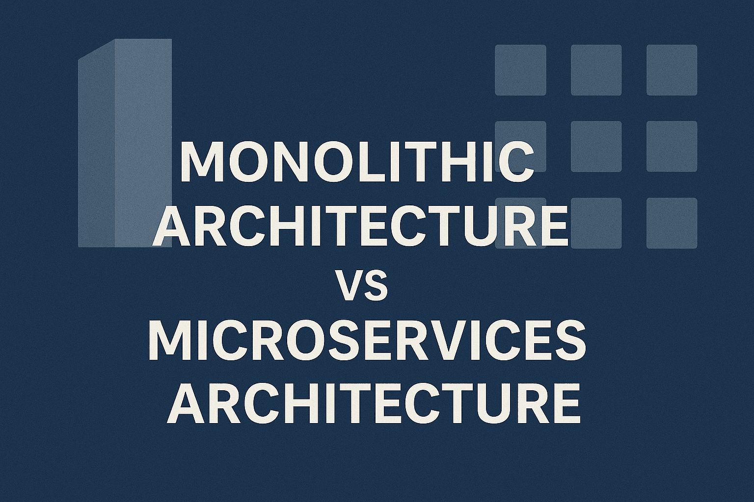 Monolithic Architecture vs Microservices Architecture