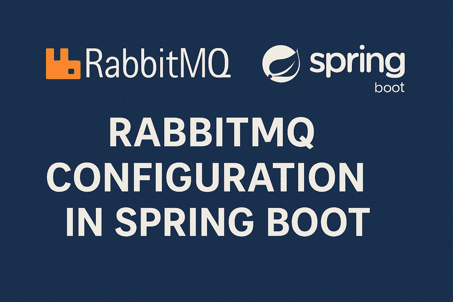 RabbitMQ Configuration In Spring Boot With Examples