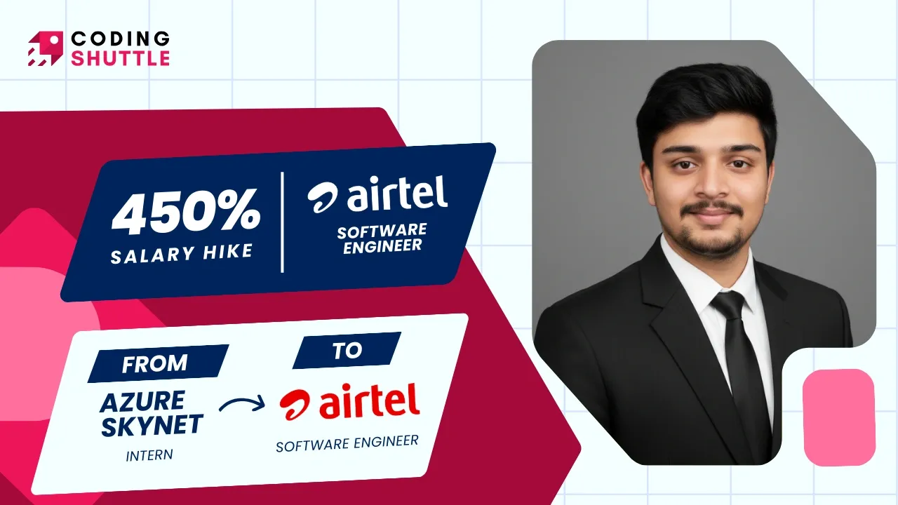 From Intern to Airtel: How Shadab Got His Career Right From the Very Beginning