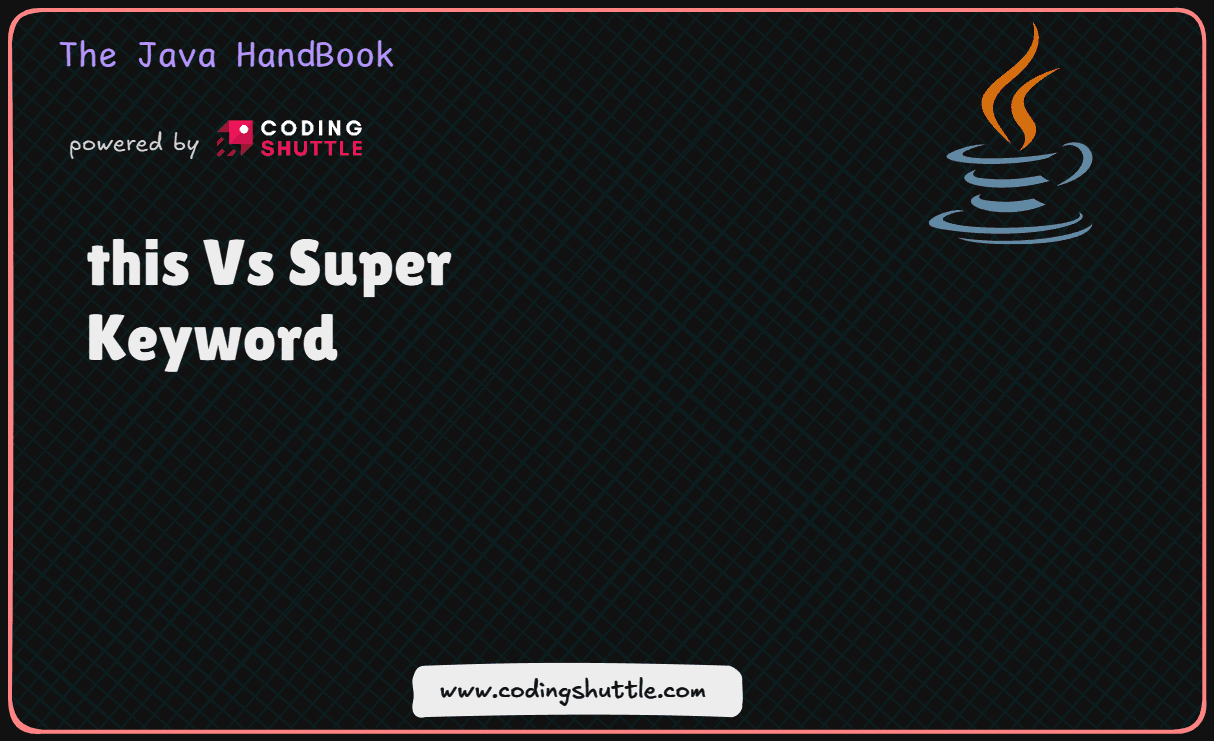 this Vs super Keyword | Coding Shuttle