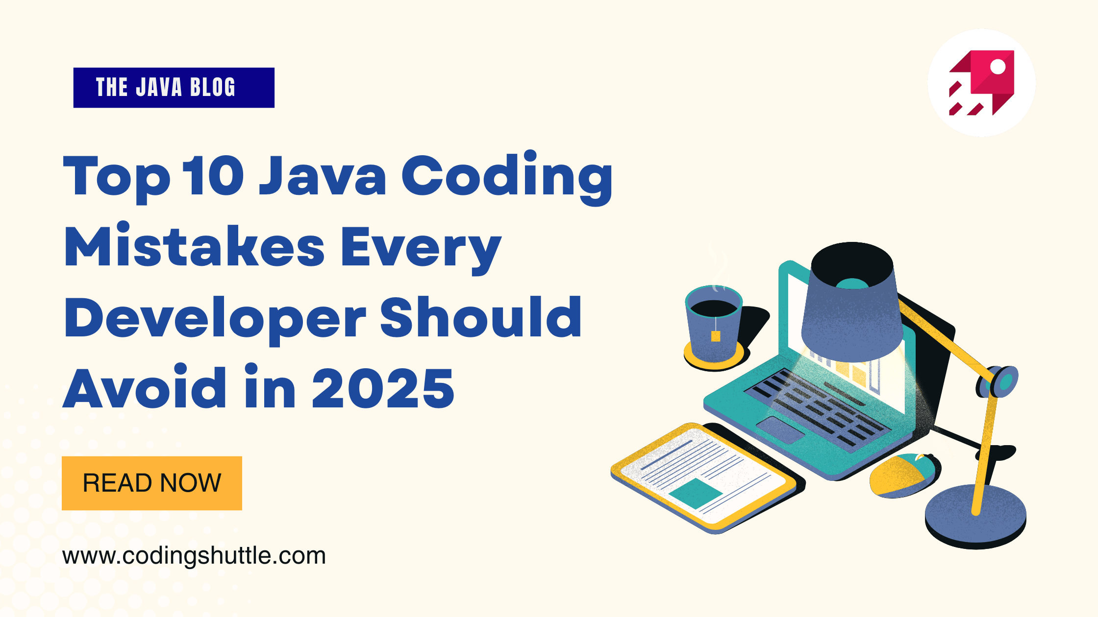 Top 10 Java Coding Mistakes Every Developer Should Avoid in 2025