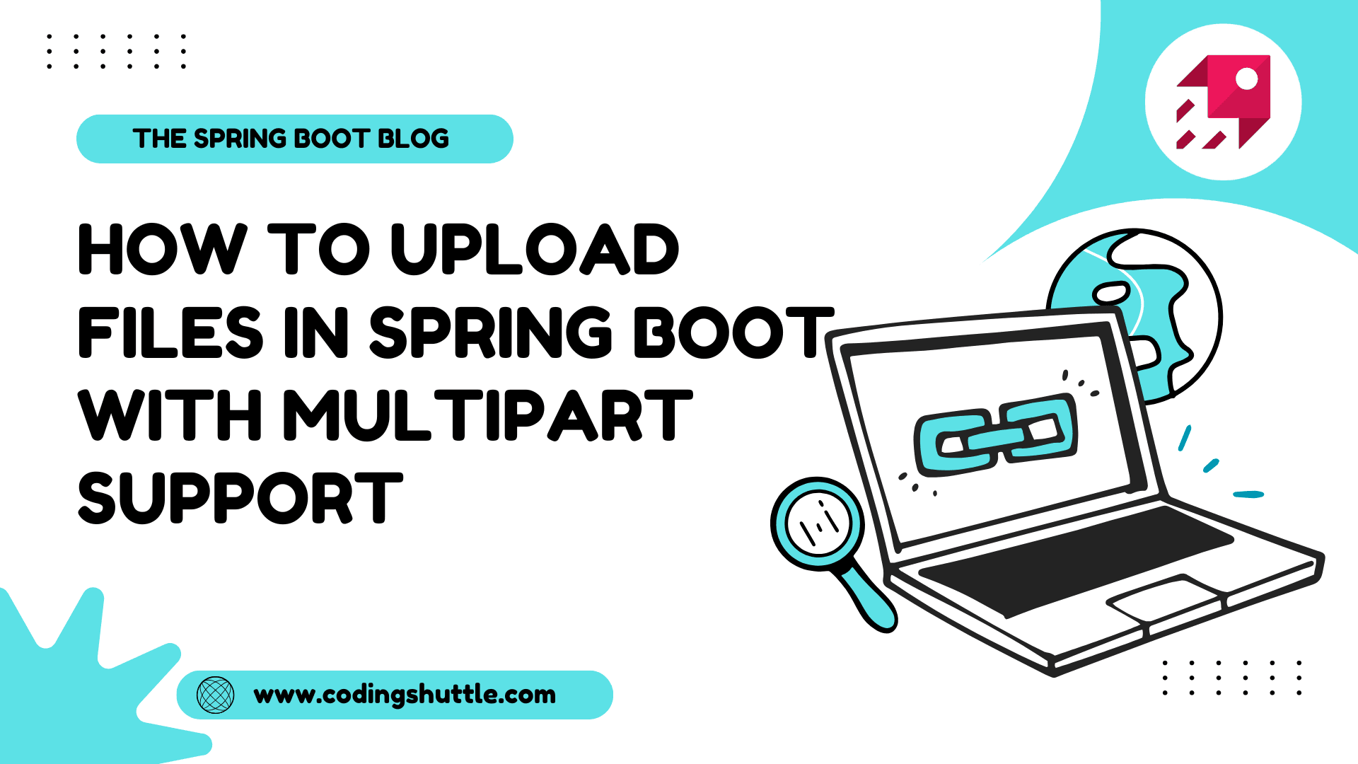 Spring Boot File Upload with Multipart Support: Complete Guide