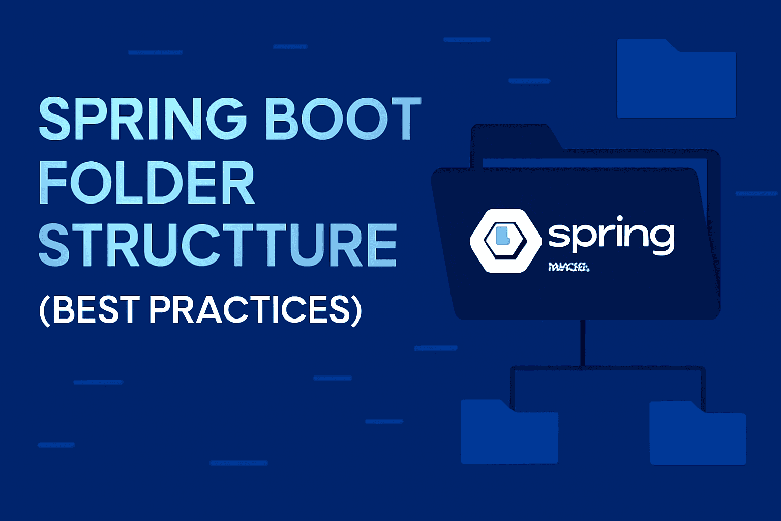 Spring Boot Folder Structure (Best Practices)